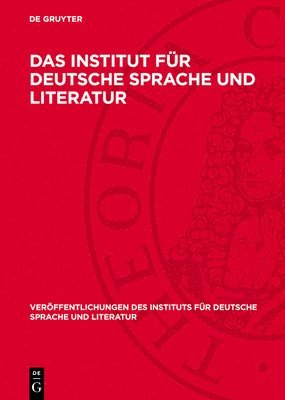 Walter Friedrich, Theodor Frings, Wilhelm Wissmann et al. - Das Institut Für Deutsche Sprache Und Literatur, Inbunden