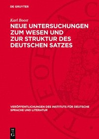 bokomslag Neue Untersuchungen Zum Wesen Und Zur Struktur Des Deutschen Satzes: Der Satz ALS Spannungsfeld