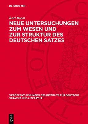 bokomslag Neue Untersuchungen Zum Wesen Und Zur Struktur Des Deutschen Satzes: Der Satz ALS Spannungsfeld