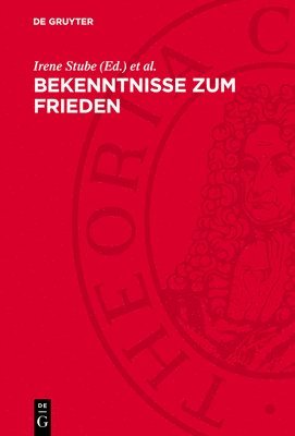 Irene Stube, Ingrid Kästner, Sonja Brentjes - Bekenntnisse Zum Frieden, Inbunden