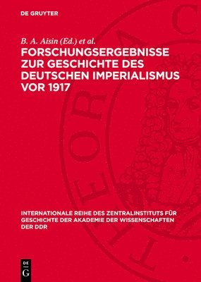 bokomslag Forschungsergebnisse Zur Geschichte Des Deutschen Imperialismus VOR 1917