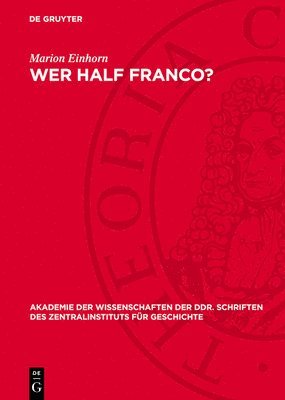 bokomslag Wer Half Franco?: Spanien in Der Politik Großbritanniens Und Der USA 1939-1953