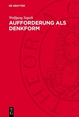 Wolfgang Segeth - Aufforderung ALS Denkform, Inbunden