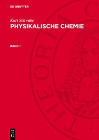 bokomslag Physikalische Chemie, Band 1, Physikalische Chemie Band 1