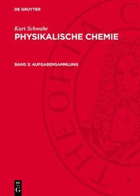 bokomslag Physikalische Chemie, Band 3, Aufgabensammlung