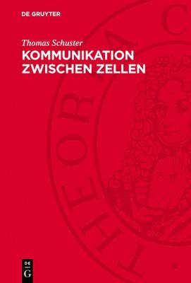 Thomas Schuster - Kommunikation Zwischen Zellen, Inbunden