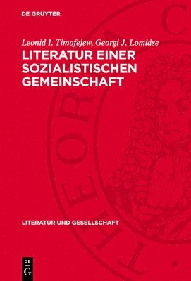 bokomslag Literatur Einer Sozialistischen Gemeinschaft: Zur Herausbildung Und Entwicklung Der Multinationalen Sowjetliteratur (1917-1941)