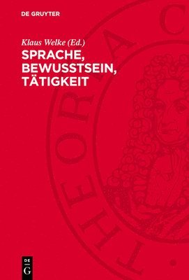 Klaus Welke - Sprache, Bewußtsein, Tätigkeit, Inbunden