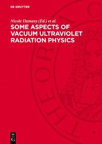 bokomslag Some aspects of vacuum ultraviolet radiation physics