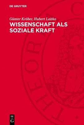 Günter Kröber, Hubert Laitko - Wissenschaft als soziale Kraft, Inbunden
