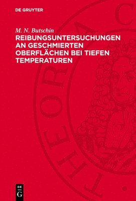 bokomslag Reibungsuntersuchungen an geschmierten Oberflächen bei tiefen Temperaturen