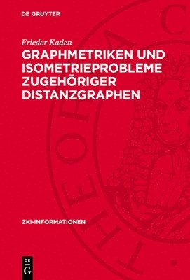 Frieder Kaden - Graphmetriken und Isometrieprobleme zugehöriger Distanzgraphen, Inbunden