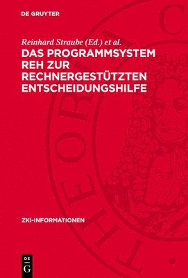 Reinhard Straube, Achim Wittmüß - Das Programmsystem Reh Zur Rechnergestützten Entscheidungshilfe, Inbunden