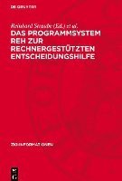 Das Programmsystem REH zur rechnergestützten Entscheidungshilfe 1