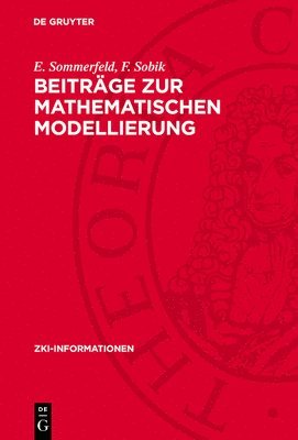 E. Sommerfeld, F. Sobik - Beiträge Zur Mathematischen Modellierung, Inbunden