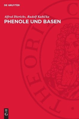 Alfred Dierichs, Rudolf Kubička, Rudolf Kubi¿ka - Phenole und Basen, Inbunden