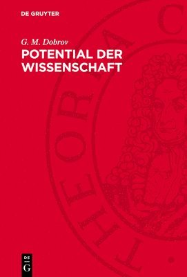G M Dobrov - Potential der Wissenschaft, Inbunden