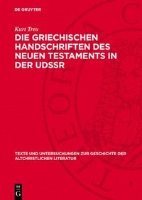 bokomslag Die Griechischen Handschriften des Neuen Testaments in der UdSSR