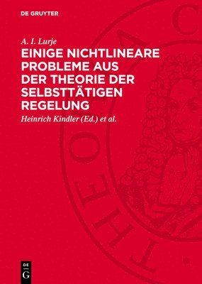 bokomslag Einige Nichtlineare Probleme Aus Der Theorie Der Selbsttätigen Regelung