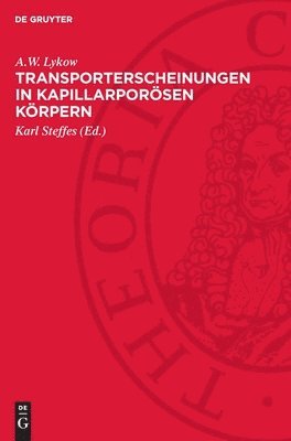 Transporterscheinungen in kapillarporösen Körpern 1