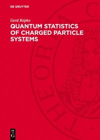 bokomslag Quantum Statistics of Charged Particle Systems