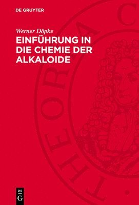 bokomslag Einführung in die Chemie der Alkaloide