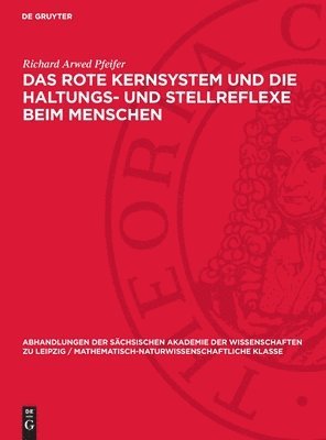 Das rote Kernsystem und die Haltungs- und Stellreflexe beim Menschen 1