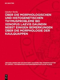 bokomslag Über Die Morphologischen Und Histogenetischen Thymusprobleme Bei Xenopus Laevis Daundin Nebst Einigen Bemerkungen Über Die Morphologie Der Kaulquappen