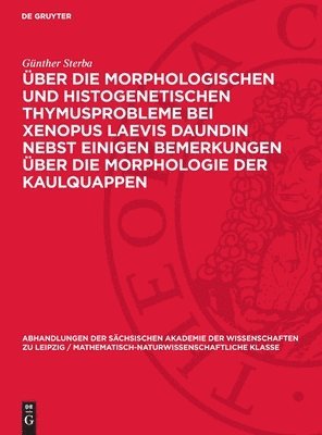 Über die Morphologischen und histogenetischen Thymusprobleme bei Xenopus Laevis Daundin nebst einigen Bemerkungen über die Morphologie der Kaulquappen 1