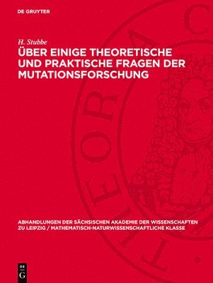 H Stubbe - Über einige theoretische und praktische Fragen der Mutationsforschung, Inbunden
