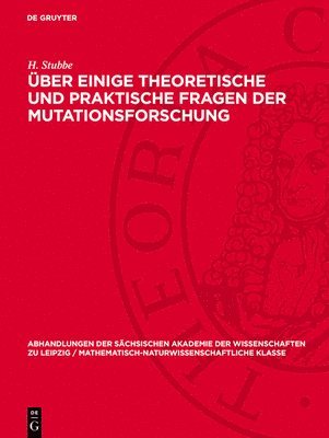 Über einige theoretische und praktische Fragen der Mutationsforschung 1