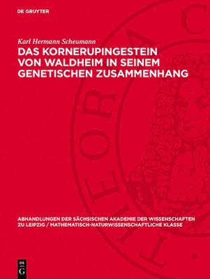 Karl Hermann Scheumann - Kornerupingestein von Waldheim in seinem genetischen Zusammenhang, Inbunden