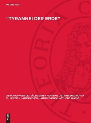 'Tyrannei der Erde' 1