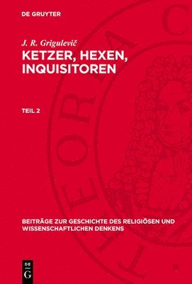 J R Grigulevič - J. R. Grigulevič Ketzer, Hexen, Inquisitoren, Inbunden