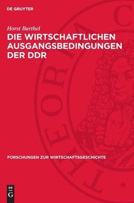 Die wirtschaftlichen Ausgangsbedingungen der DDR 1