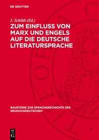 bokomslag Zum Einfluß Von Marx Und Engels Auf Die Deutsche Literatursprache: Studien Zum Wortschatz Der Arbeiterklasse Im 19. Jahrhundert