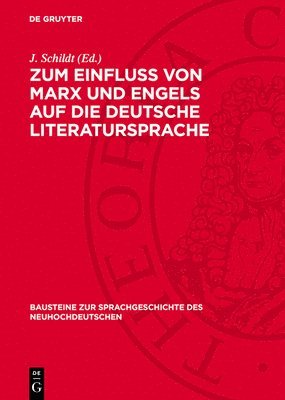 J Schildt - Zum Einfluß Von Marx Und Engels Auf Die Deutsche Literatursprache, Inbunden