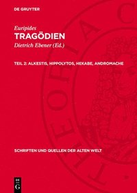 bokomslag Alkestis, Hippolytos, Hekabe, Andromache