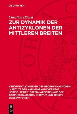 Christian Hänsel - Zur Dynamik Der Antizyklonen Der Mittleren Breiten, Inbunden