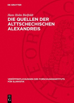 Die Quellen der Alttschechischen Alexandreis 1