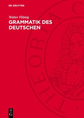 Walter Flämig - Grammatik des Deutschen, Inbunden