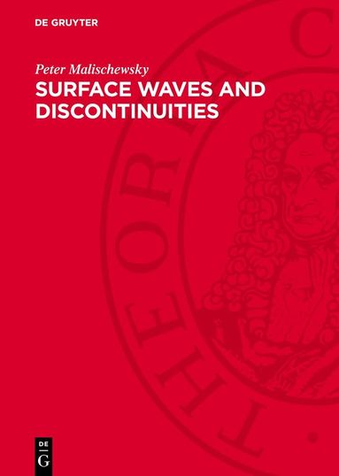 Peter Malischewsky - Surface Waves and Discontinuities, Inbunden
