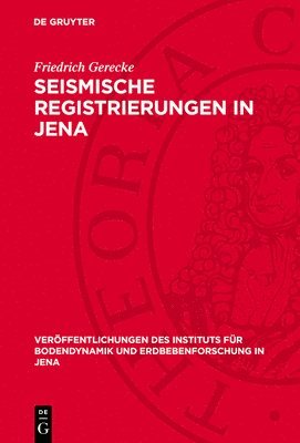 Friedrich Gerecke - Seismische Registrierungen in Jena, Inbunden