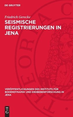 Friedrich Gerecke - Seismische Registrierungen in Jena, Inbunden