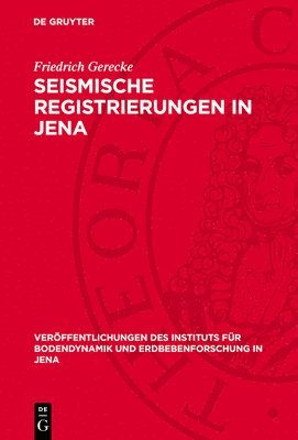 Friedrich Gerecke - Seismische Registrierungen in Jena, Inbunden