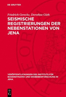 Friedrich Gerecke, Dorothea Güth - Seismische Registrierungen der Nebenstationen von Jena, Inbunden