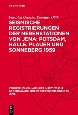 Friedrich Gerecke, Dorothea Güth - Seismische Registrierungen der Nebenstationen von Jena, Inbunden