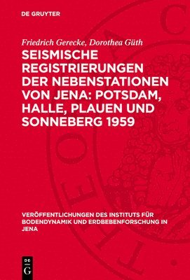 bokomslag Seismische Registrierungen der Nebenstationen von Jena: Potsdam, Halle, Plauen und Sonneberg 1959