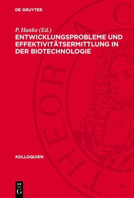 Entwicklungsprobleme und Effektivitätsermittlung in der Biotechnologie 1