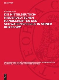 bokomslag Die mitteldeutsch-niederdeutschen Handschriften des Schwabenspiegels in seiner Kurzform